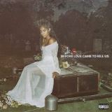 UNIVERSAL MUSIC Before Love Came To Kills