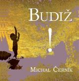 Černík Michal Budiž!