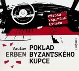 Erben Vclav Poklad byzantskho kupce - Ppad kapitna Exnera