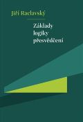 Pavel Mervart Základy logiky přesvědčení