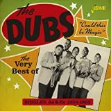 Dubs Could This Be Magic - The Very Best of the Dubs - Singles As & Bs 1956-1962