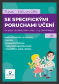 V lavici Pracovní sešit pro žáky se specifickými poruchami učení 1. díl