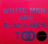 Ninja Tune White Men Are Black Men Too