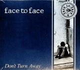 Face To Face Don't Turn Away