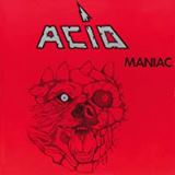 Acid Maniac -Reissue/Bonus Tr-