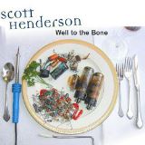 Henderson Scott Well To The Bone