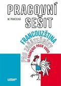 Leda Francouzština pro začátečníky - Pracovní sešit