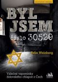Cosmopolis Byl jsem číslo 30529 - Válečné vzpomínky židovského chlapce z Čech
