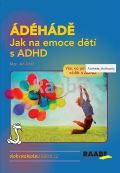 RAABE ÁDÉHÁDĚ - Jak na emoce dětí s ADHD