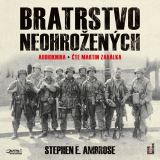 Ambrose Stephen E. Bratrstvo neohrožených - 2 CDmp3 (Čte Martin Zahálka)