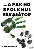 Altenberg ... a pak ho spolknul eskalátor