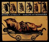 Lanegan Mark Scraps At Midnight (Digipack)