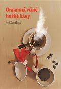 Kumstátová Iveta Omamná vůně kávy