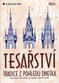 Grada Tesařství - Tradice z pohledu dneška