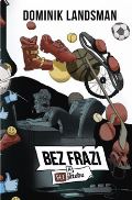 Landsman Dominik Bez frází a bez jůtubu