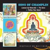 Sons Of Champlin Loosen Up Naturally / The Sons / Follow Your Heart