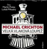 Crichton Michael Velk vlakov loupe