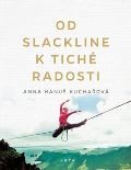 Jota Od slackline k tiché radosti