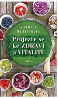 Mandžuková Jarmila Projezte se ke zdraví a vitalitě