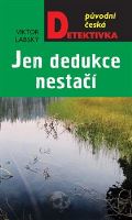 Labský Viktor Jen dedukce nestačí