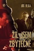 Machart Žil jsem zbytečně
