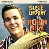 Luke Robin Susie Darlin' - The Robin Luke Story
