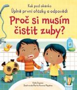 Daynes Katie Proč si musím čistit zuby? - Kuk pod okénko