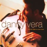 Vera Danny For The Light In Your Eyes -Hq-