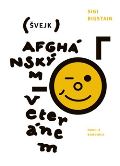 NOVELA BOHEMICA Švejk afghánským veteránem
