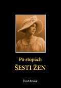 Uhrová Eva Po stopách šesti žen