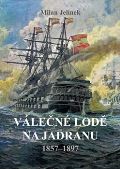 Akcent Válečné lodě na Jadranu 1857–1897