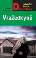 Kohout Pavel Vražedkyně