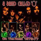 A Band Called O On The Road 1975-77