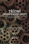 Pažout Jaroslav Třídní (ne)spravedlnost