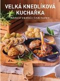 Zatloukalová Jana Florentýna Velká knedlíková kuchařka