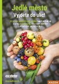 Nakladatelství Kazda Jedlé město - Vyjděte do ulic!