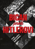 Prostor Bican proti Hitlerovi