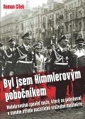 Cílek Roman Byl jsem Himmlerovým pobočníkem