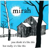 Mirah Think It's Like This But Really It's Like This -Gatefold-