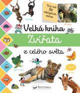 Svojtka & Co. Velká kniha - Zvírata z celého světa