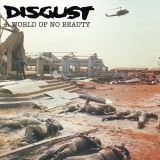 Disgust A World Of No Beauty + Thrown Into Oblivion (Coloured)