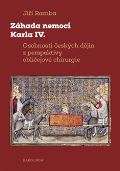 Karolinum Záhada nemoci Karla IV.