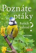 Schmid Ulrich Poznáte ptáky našich zahrad?