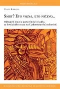 Univerzita J.E.Purkyně SMRT? ETO VOJNA, ETO NIČEVO…