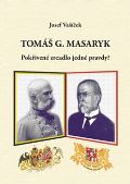 Powerprint Tomáš G. Masaryk pokřivené zrcadlo jedné pravdy