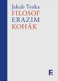 Filosofia Filosof Erazim Kohák