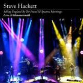 Hackett Steve Selling England By The Pound & Spectral Mornings: Live At Hammersmith (Deluxe 2CD+DVD+Blu-ray)