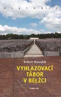 Academia Vyhlazovací tábor v Belžci