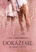 Zahradníková Lucie Dokážeme si odpustit?