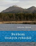 Miek Ladislav Svtem eskch rybnk